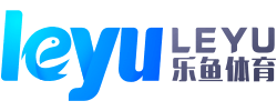 leyu·乐鱼(中国)体育官方网站